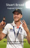 Stuart Broad: England Cricketer