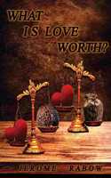 What is Love Worth?