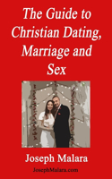 Guide to Christian Dating, Marriage and Sex