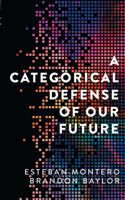 Categorical Defense of Our Future