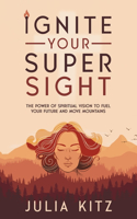 Ignite Your Super Sight