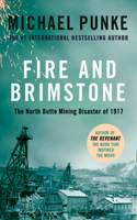 Fire and Brimstone: The North Butte Mining Disaster of 1917