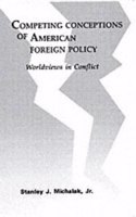 Competing Conceptions of American Foreign Policy
