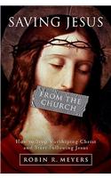Saving Jesus from the Church