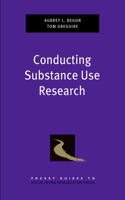 Conducting Substance Use Research