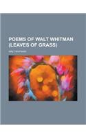 Poems of Walt Whitman (Leaves of Grass)