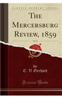 The Mercersburg Review, 1859, Vol. 11 (Classic Reprint)