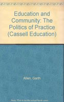 Education and Community: The Politics of Practice (Cassell Education) Hardcover â€“ 1 January 1992