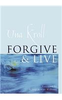 Forgive and Live