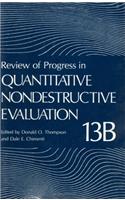 Review of Progress in Quantitative Nondestructive Evaluation: Volume 13