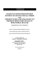 Lessons Learned from Diverse Efforts to Change Social Norms and Opportunities and Strategies to Promote Behavior Change in Behavioral Health