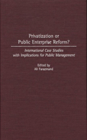 Privatization or Public Enterprise Reform?