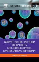 Growth Factors and Their Receptors in Cell Differentiation, Cancer and Cancer Therapy