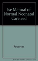 Ise Manual of Normal Neonatal Care 2ed