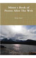 Mister’s Book of Poems After The Writ