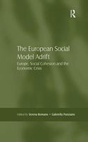 European Social Model Adrift: Europe, Social Cohesion and the Economic Crisis