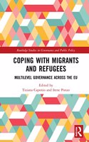 Coping with Migrants and Refugees