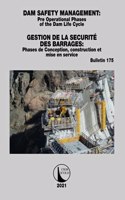 Dam Safety Management / Gestion de la Securite des Barrages