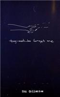 (Try Not To) Forget Me