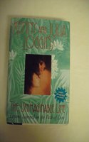 The Unimaginable Life: Lessons Learned on the Way to Love