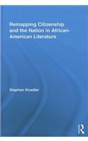 Remapping Citizenship and the Nation in African-American Literature