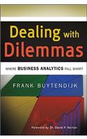 Dealing with Dilemmas: Where Business Analytics Fall Short