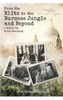 From the Blitz to the Burmese Jungle and Beyond