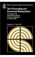 Text Processing and Document Manipulation: Proceedings of the International Conference, University of Nottingham, 14-16 April 1986