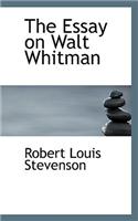 The Essay on Walt Whitman