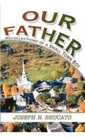 Our Father: Recollections of a Small Town Boy(English)