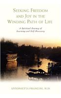 Seeking Freedom and Joy in the Winding Path of Life
