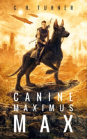 Canine Maximus Max: (1 Mosar)