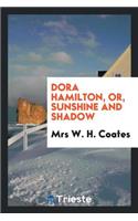 Dora Hamilton, Or, Sunshine and Shadow