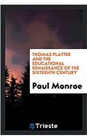 Thomas Platter and the educational renaissance of the sixteenth century