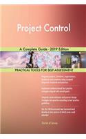 Project Control A Complete Guide - 2019 Edition