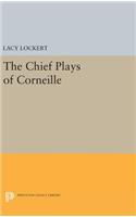 Chief Plays of Corneille