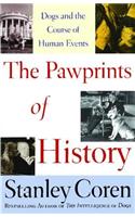 The Pawprints of History: Dogs and the Course of Human Events(Dogs and the Course of Human Events)