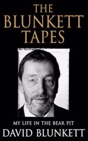 The Blunkett Tapes: My Life in the Bear Pit