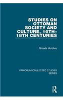 Studies on Ottoman Society and Culture, 16th-18th Centuries