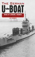 German U-Boat Base at Lorient, France, Vol. 2