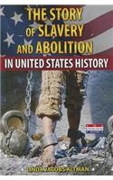 Story of Slavery and Abolition in United States History