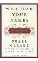 We Speak Your Names: A Celebration