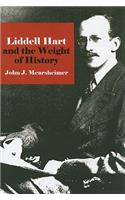 Liddell Hart and the Weight of History