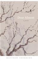 Dear Almost