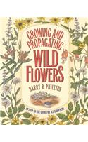 Growing and Propagating Wild Flowers