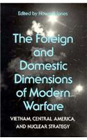 The Foreign and Domestic Dimensions of Modern Warfare