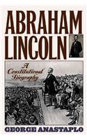 Abraham Lincoln and His Times: A Constitutional Biography