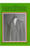 Classic Tailoring Techniques: A Construction Guide for Men's Wear