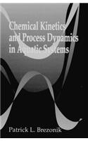 Chemical Kinetics and Process Dynamics in Aquatic Systems