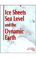 Ice Sheets, Sea Level and the Dynamic Earth: (Geodynamics Series)